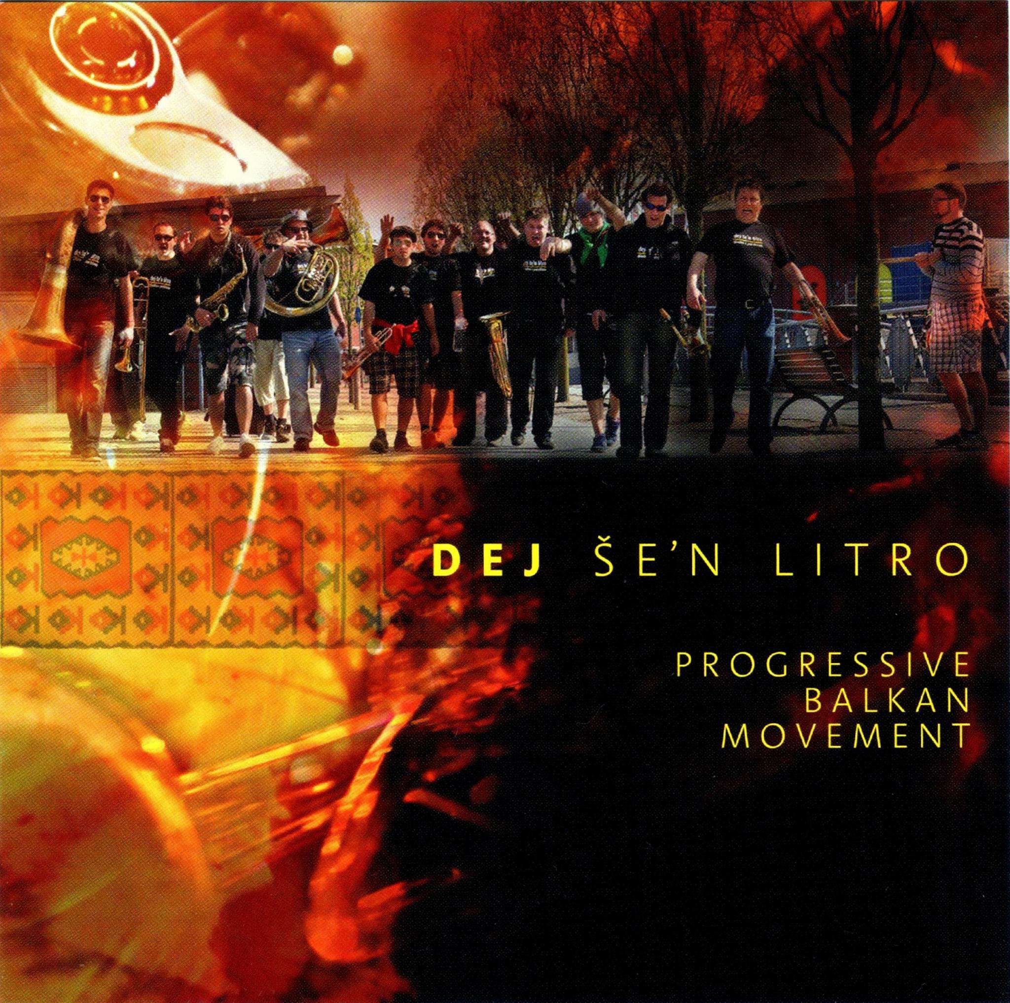 Dej še’n litro – Progressive Balkan Movement