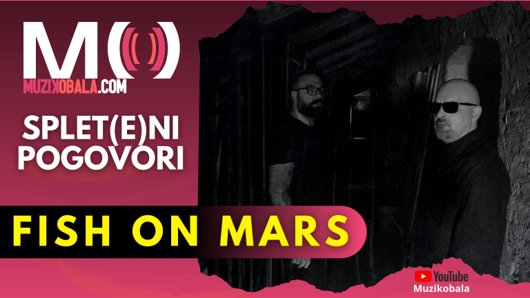 Splet(e)ni pogovori Muzikobala: FISH ON MARS