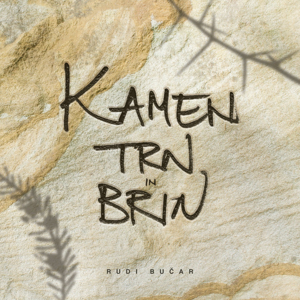 Rudi Bučar - Kamen Trn Brin (Celinka, 2025)